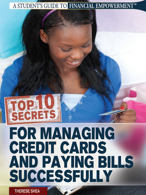 Title details for Top 10 Secrets for Managing Credit Cards and Paying Bills Successfully by Therese M. Shea - Available